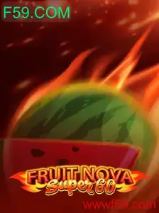 Explorando o Empolgante Jogo 'FruitNovaSuper60' na Plataforma F59.COM